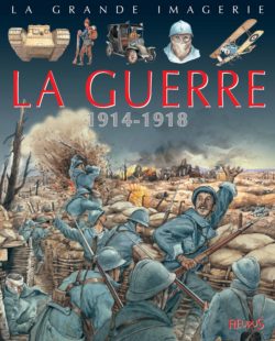 La guerre 1914 - 1918